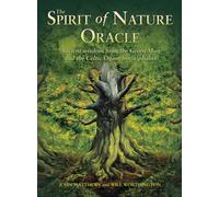 The Spirit of Nature Oracle : Ancient wisdom from the Green Man and the Celtic Ogam tree alphabet