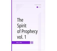 The Spirit of Prophecy, vol. 1