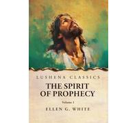 The Spirit of Prophecy Vol 1