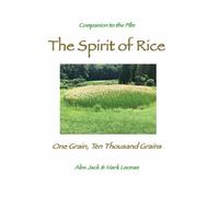 The Spirit of Rice: One Grain, Ten Thousand Grains