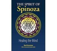 The Spirit of Spinoza: Healing the Mind