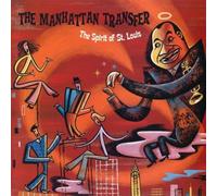 The Spirit Of St. Louis by The Manhattan Transfer (2009-10-27)