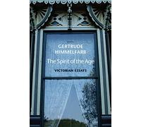 The Spirit of the Age: Victorian Essays