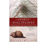 [(The Spirit of the Disciplines : Understanding How God Changes Lives)] [By (author) Dallas Willard] published on (May, 1999)
