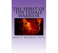 The Spirit of the Female Warrior