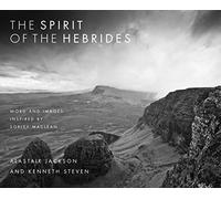 The Spirit of the Hebrides : Word and images inspired by Sorley MacLean