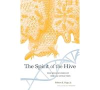 The Spirit of the Hive: The Mechanisms of Social Evolution