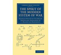 The Spirit of the Modern System of War (Cambridge Library Collection - Naval and Military History)