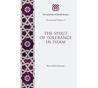 The Spirit of Tolerance in Islam (I.I.S. Occasional Papers)
