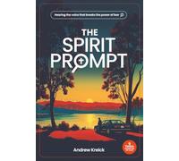 The Spirit Prompt: Hearing the voice that breaks the power of fear