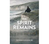 The Spirit Remains: 3 (Our Unbroken Spirits)