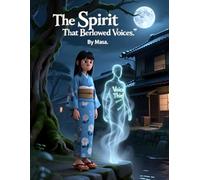 The Spirit That Borrowed Voices: A Dark Tale of Voices, Spirits, and Stolen Identity