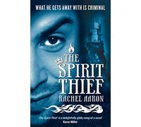The Spirit Thief: The Legend of Eli Monpress: Book 1