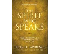 The Spirit Who Speaks: God's Supernatural Intervention in Your Life