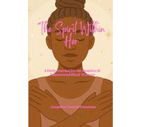 The Spirit Within Her: A Daily Journal for the Intuitive & Empowered Black Woman