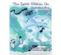 The Spirit Within Us: Understanding Our Gifts