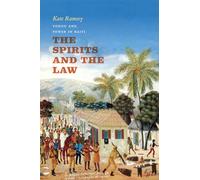 The Spirits and the Law: Vodou and Power in Haiti