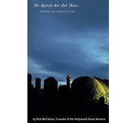 The Spirits Are Out There, and they are waiting for you