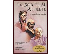 The Spiritual Athlete: A Primer for the Inner Life