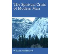 The Spiritual Crisis of Modern Man