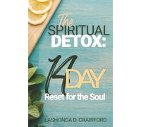 The Spiritual Detox: A 14 Day Reset for the Soul