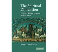 The Spiritual Dimension: Religion, Philosophy and Human Value
