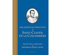 The Spiritual Direction of Saint Claude de Colombiere