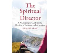 The Spiritual Director: Practising the Charism of Presence and Attention