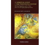 The Spiritual Event of the Twentieth Century: The Occult Significance of the 12 Years 1933-45 in the Light of Spiritual Science
