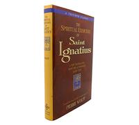 The Spiritual Exercises of Saint Ignatius (Triumph Classics)