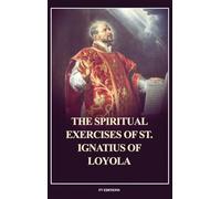 The Spiritual Exercises of St. Ignatius of Loyola: Easy to Read Layout