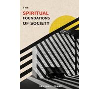 The Spiritual Foundations of Society