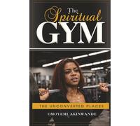 The Spiritual Gym, The Unconverted Places.