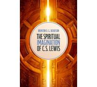 The Spiritual Imagination of C.S. Lewis