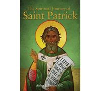 The Spiritual Journey of St. Patrick