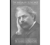 The Spiritual Key to the Tarot: How A. E. Waite Rectified the Tarot