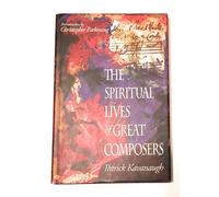 The Spiritual Lives of Great Composers