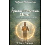 The Spiritual Protection Manual: Grounding, Boundaries, and Energy Stability in a Changing World - Black & White Edition (The Galactic Awakening Series)
