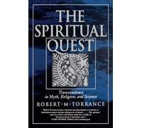 The Spiritual Quest: Transcendence in Myth, Religion, and Science