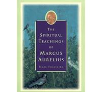 The Spiritual Teachings of Marcus Aurelius