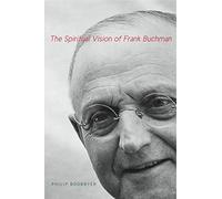 The Spiritual Vision of Frank Buchman