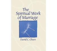 The Spiritual Work of Marriage