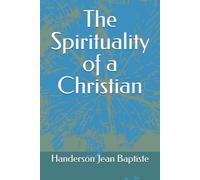 The Spirituality of a Christian