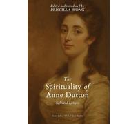The Spirituality of Anne Dutton: Select Letters