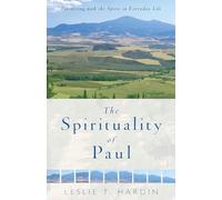 The Spirituality of Paul: Partnering with the Spirit in Everyday Life