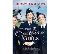 The Spitfire Girls: (The Spitfire Girls Book 1)