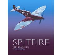 The Spitfire: Icon Of A Nation