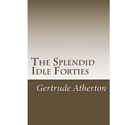 The Splendid Idle Forties