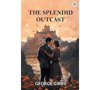 The Splendid Outcast (Edition1)
