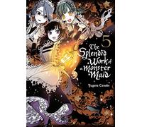 The Splendid Work of a Monster Maid, Vol. 5 (SPLENDID WORK OF MONSTER MAID GN)